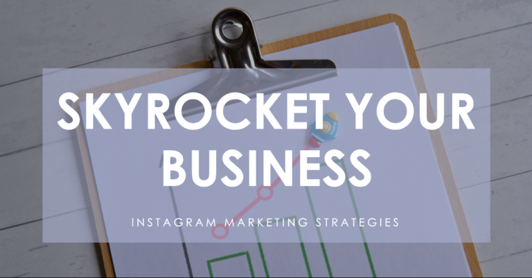 Instagram Marketing Strategies to Skyrocket Your Business in 2024